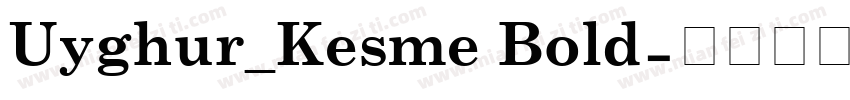 Uyghur_Kesme Bold字体转换